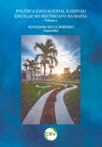 Política educacional e gestão escolar no recôncavo da Bahia Vol.: 1