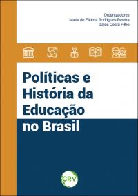 Políticas e história da educação no Brasil