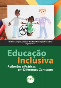 Educação inclusiva: <BR>Reflexões e Práticas em Diferentes Contextos