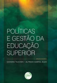 POLÍTICAS E GESTÃO DA EDUCAÇÃO SUPERIOR