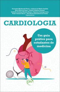 CARDIOLOGIA:<br> um guia prático para estudantes de medicina