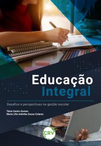 Educação integral: <BR>Desafios e perspectivas na gestão escolar