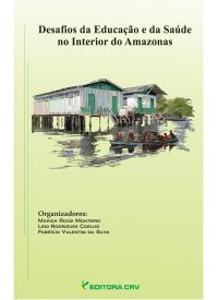 DESAFIOS DA EDUCAÇÃO E SAÚDE NO INTERIOR DO AMAZONAS