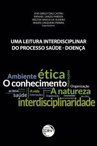 UMA LEITURA INTERDISCIPLINAR DO PROCESSO SAÚDE-DOENÇA