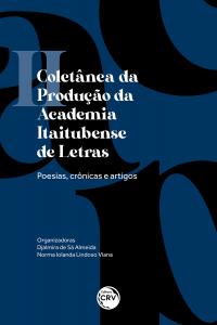 II COLETÂNEA DA PRODUÇÃO DA ACADEMIA ITAITUBENSE DE LETRAS: <BR>Poesias, crônicas e artigos