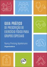 GUIA PRÁTICO DE PRESCRIÇÃO DE EXERCÍCIO FÍSICO PARA GRUPOS ESPECIAIS