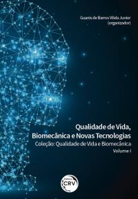 QUALIDADE DE VIDA, BIOMECÂNICA E NOVAS TECNOLOGIAS