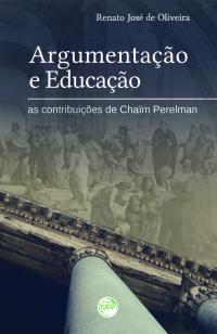 ARGUMENTAÇÃO E EDUCAÇÃO:<br>as contribuições de Chaïm Perelman