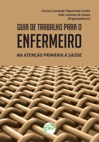 GUIA DE TRABALHO PARA ENFERMEIRO NA ATENÇÃO PRIMARIA À SAÚDE