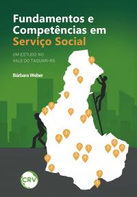 Fundamentos e competências em serviço social:<BR>Um estudo no Vale do Taquari-RS