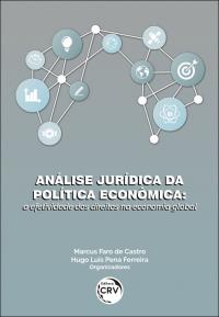 ANÁLISE JURÍDICA DA POLÍTICA ECONÔMICA