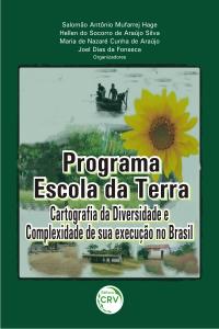 PROGRAMA ESCOLA DA TERRA:<br>cartografia da diversidade e complexidade de sua execução no Brasil