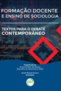 FORMAÇÃO DOCENTE E ENSINO DE SOCIOLOGIA: <br>textos para o debate contemporâneo