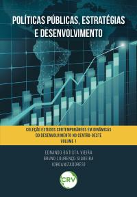 Políticas públicas, estratégias e desenvolvimento – Vol.: 01