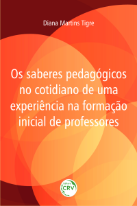 OS SABERES PEDAGÓGICOS NO COTIDIANO DE UMA EXPERIÊNCIA NA FORMAÇÃO INICIAL DE PROFESSORES