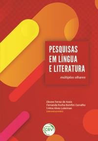 PESQUISAS EM LÍNGUA E LITERATURA: <br>múltiplos olhares