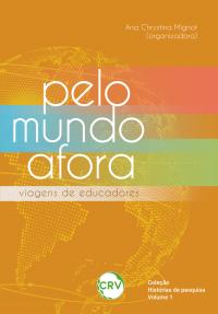 Pelo mundo afora: <br>Viagens de educadores – Vol. 01 