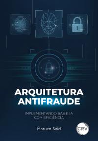Arquitetura antifraude: implementando SAS e IA com eficiência