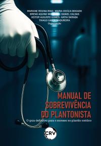 Manual de sobrevivência do plantonista: O guia definitivo para o sucesso no plantão médico