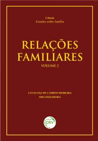 RELAÇÕES FAMILIARES<br> Volume 2