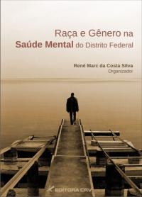 RAÇA E GÊNERO NA SAÚDE MENTAL DO DISTRITO FEDERAL