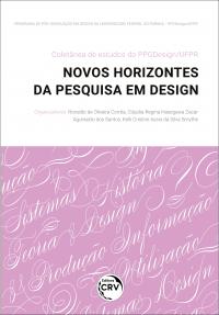 COLETÂNEA DE ESTUDOS DO PPGDESIGN/UFPR:<br> novos horizontes da pesquisa em design