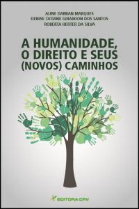 A HUMANIDADE, O DIREITO E SEUS (NOVOS) CAMINHOS