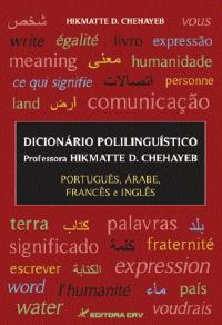 DICIONÁRIO POLILINGUÍSTICO<BR>Português, Árabe, Francês e Inglês