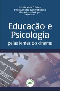 EDUCAÇÃO E PSICOLOGIA PELAS LENTES DO CINEMA
