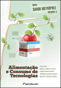 ALIMENTAÇÃO E CONSUMO DE TECNOLOGIAS<br>Série Sabor Metrópole<br>Volume 4