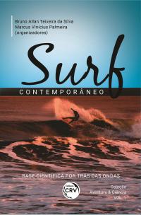 SURF CONTEMPORÂNEO: <br>base científica por trás das ondas <br><br>Coleção: Aventura & Ciência - Volume 1