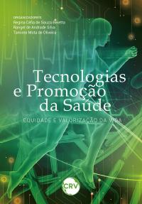 Tecnologias e promoção da saúde: Equidade e valorização da vida