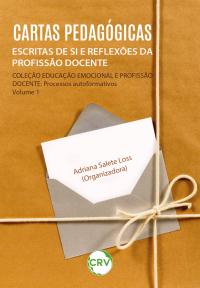 Cartas pedagógicas: Escritas de si e reflexões da profissão docente – Vol.: 01