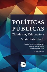 POLÍTICAS PÚBLICAS:<BR>Cidadania, educação e sustentabilidade