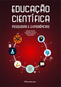 EDUCAÇÃO CIENTIFICA:<br>pesquisas e experiências