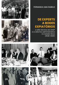 DE EXPERTS A “BODES EXPIATÓRIOS”: <br> A elite técnica do DASP e a reforma administrativa no Estado Novo (1938-1945)