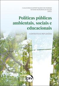 Políticas públicas ambientais, sociais e educacionais: <br>Contextos e reflexões