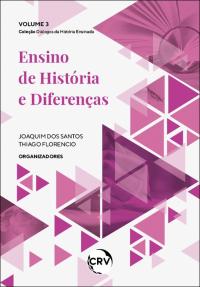 ENSINO DE HISTÓRIA E DIFERENÇAS - VOLUME 3
