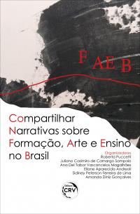 COMPARTILHAR NARRATIVAS SOBRE FORMAÇÃO, ARTE E ENSINO NO BRASIL