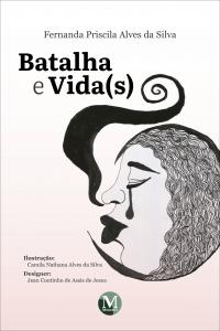 BATALHA E VIDA(S)