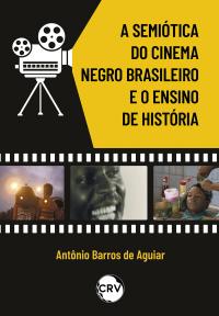 A semiótica do cinema negro brasileiro e o ensino de história