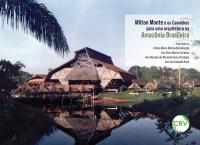 Milton Monte e os caminhos para uma arquitetura na Amazônia brasileira