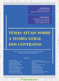 TEMAS ATUAIS SOBRE A TEORIA GERAL DOS CONTRATOS