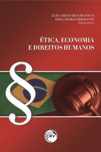 ÉTICA, ECONOMIA E DIREITOS HUMANOS