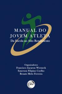 MANUAL DO JOVEM ATLETA: <br>da escola ao alto rendimento