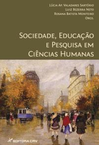 SOCIEDADE, EDUCAÇÃO E PESQUISA EM CIÊNCIAS HUMANAS