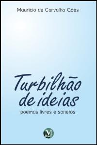 TURBILHÃO DE IDEIAS<br>Poemas livres e sonetos