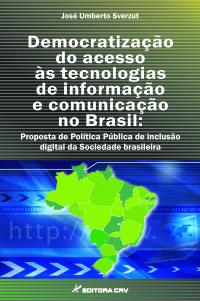 DEMOCRATIZAÇÃO DO ACESSO ÀS TECNOLOGIAS DE INFORMAÇÃO E COMUNICAÇÃO NO BRASIL