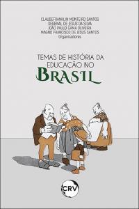 Temas de história da educação no Brasil