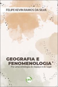 Geografia e fenomenologia: <BR>Por uma ontologia do espaço e do lugar